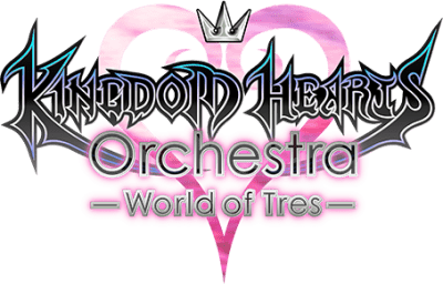 Kingdom Hearts Orchestra -World of Tres-