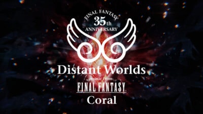 Distant Worlds: Music from FINAL FANTASY Coral